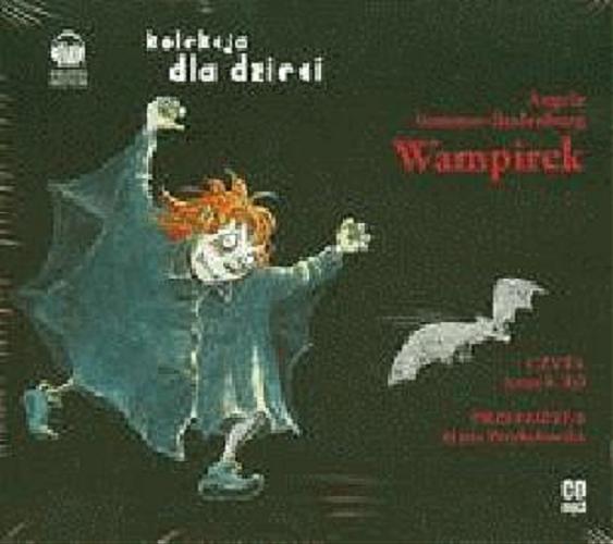 Okładka książki Wampirek [Dokument dźwiękowy] / Angela Sommer-Bodenburg ; przełożyła Maria Przybyłowska.