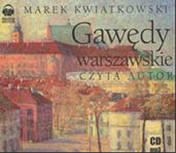 Okładka książki Gawędy warszawskie [Dokument dźwiękowy] / Marek Kwiatkowski.