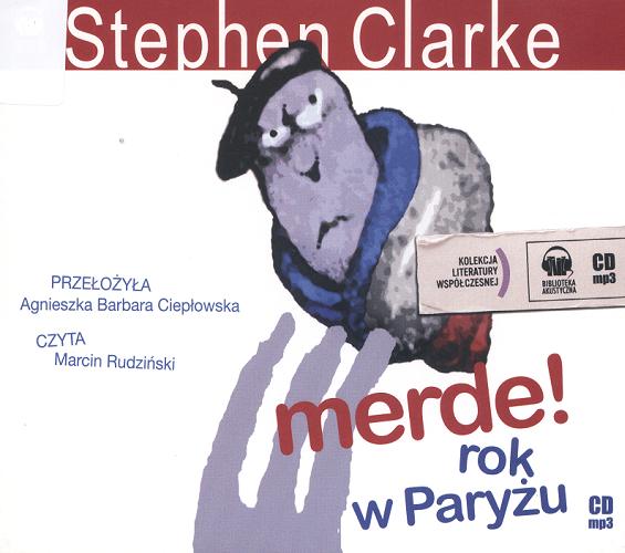 Okładka książki Merde! Rok w Paryżu [E-audiobook] / Stephen Clarke ; przeł. Agnieszka Barbara Ciepłowska.