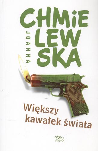 Okładka książki Większy kawałek świata / Joanna Chmielewska.