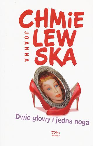 Okładka książki Dwie głowy i jedna noga / Joanna Chmielewska.