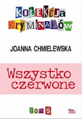 Okładka książki Wszystko czerwone / Joanna Chmielewska.