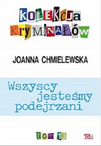 Okładka książki Wszyscy jesteśmy podejrzani / Joanna Chmielewska.