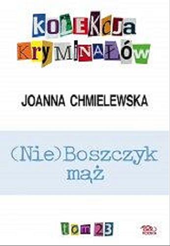 Okładka książki (Nie)Boszczyk mąż / Joanna Chmielewska.