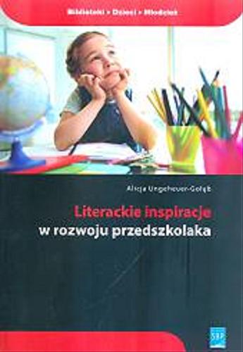 Okładka książki  Literackie inspiracje w rozwoju przedszkolaka  1