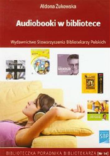 Okładka książki Audiobooki w bibliotece / Aldona Żukowska.