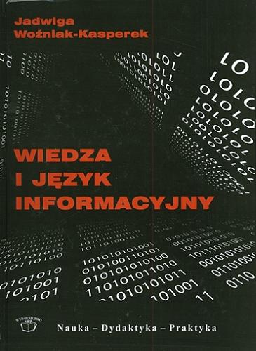 Okładka książki  Wiedza i język informacyjny w paradygmacie sieciowym  1