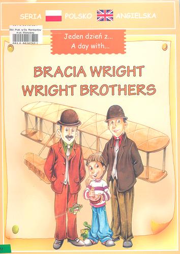 Okładka książki Orville i Wilbur Wright =  Orville and Wilbur Wright.