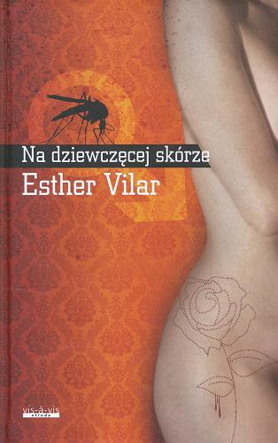 Okładka książki Na dziewczęcej skórze / Esther Vilar ; tł. Robert Stiller.