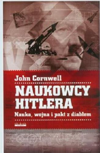 Okładka książki  Naukowcy Hitlera : nauka, wojna i pakt z diabłem  2
