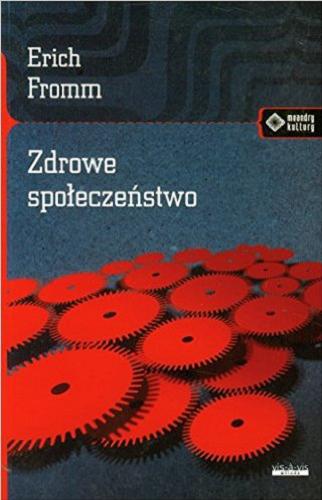 Okładka książki Zdrowe społeczeństwo / Erich Fromm ; przekł. Anna Tanalska-Dulęba.
