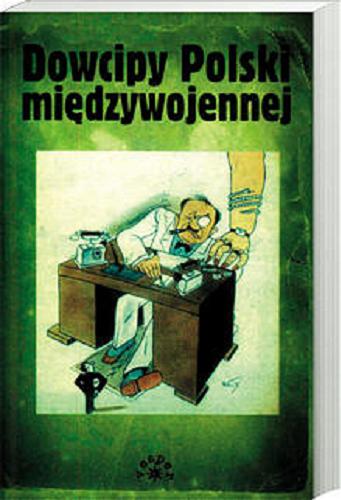 Okładka książki Dowcipy Polski międzywojennej /  oprac. Marek S Fog.