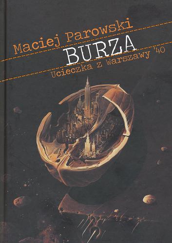 Okładka książki Burza. Ucieczka z Warszawy `40 / Maciej Parowski ; [rys. Krzysztof Gawronkiewicz].