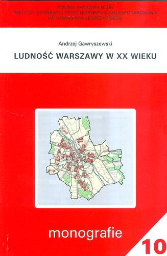 Okładka książki Ludność Warszawy w XX wieku / Andrzej Gawryszewski.