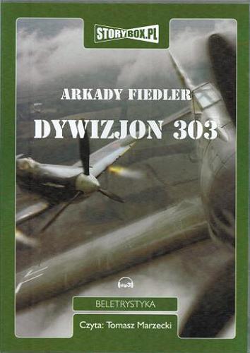 Okładka książki Dywizjon 303 [Dokument dźwiękowy] / Arkady Fiedler.