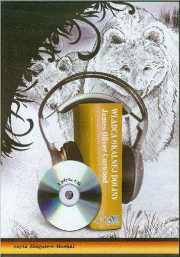 Okładka książki Władca skalnej doliny [Dokument dźwiękowy] James Oliver Curwood ; tłumaczenie Jerzy Marlicz.