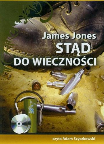 Okładka książki Stąd do wieczności [ Dokument dźwiękowy ] CD 2/ James Jones ; tł. [z ang.] Bronisław Zieliński.