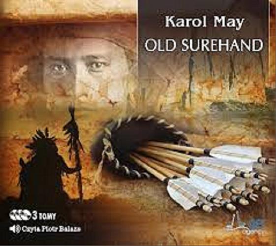Okładka książki Old Surehand. CD 1/ Karol May.