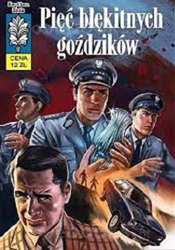 Okładka książki Pięć błękitnych goździków / [scenariusz Władysław Krupka ; ilustracje Zbigniew Sobala].