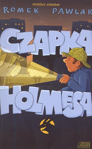 Okładka książki Czapka Holmesa / Romek Pawlak.