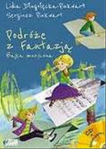 Okładka książki Podróże z fantazją : bajka muzyczna / Lidia Długołęcka-Pinkwart, Sergiusz Pinkwart ; [il. Zuzanna Orlińska].