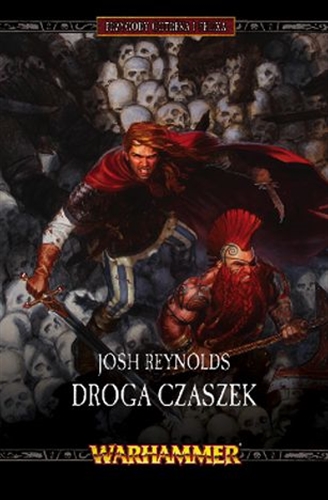 Okładka książki Droga czaszek / Josh Reynolds ; tłumaczenie Dominika Chodkowska.