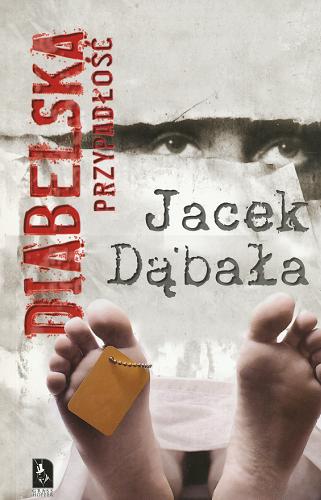 Okładka książki Diabelska przypadłość / Jacek Dąbała.