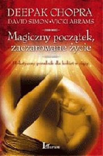 Okładka książki  Magiczny początek, zaczarowane życie : holistyczny poradnik dla kobiet w ciąży  3