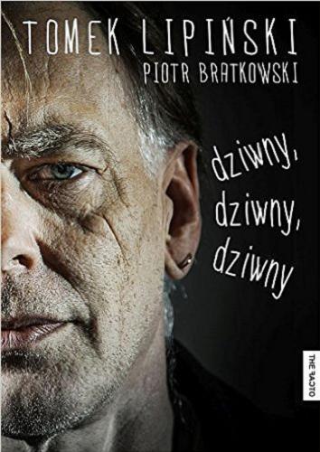 Okładka książki Dziwny, dziwny, dziwny / Tomek Lipiński, Piotr Bratkowski.