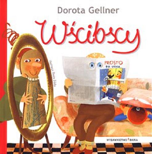 Okładka książki Wścibscy / Dorota Gellner ; il. Beata Zdęba.