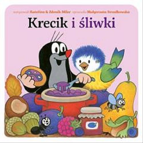 Okładka książki Krecik i śliwki / narysowali Kateřina & Zdenek Miler ; opowiada Małgorzata Strzałkowska.