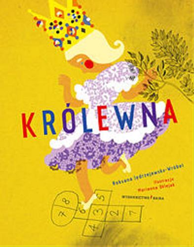 Okładka książki Królewna / Roksana Jędrzejewska-Wróbel ; ilustracje Marianna Oklejak.