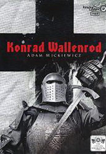 Okładka książki Konrad Wallenrod [E-audiobook] / Adam Mickiewicz.