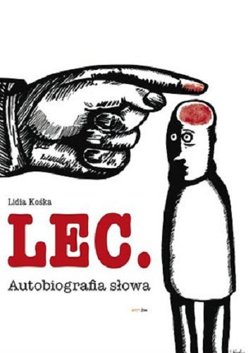 Okładka książki Lec : autobiografia słowa / Lidia Kośka.