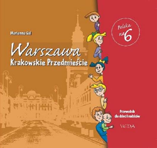 Okładka książki  Warszawa - Krakowskie Przedmieście : przewodnik dla dzieci i rodziców  5