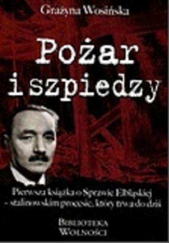 Okładka książki Pożar i szpiedzy / Grażyna Wosińska.