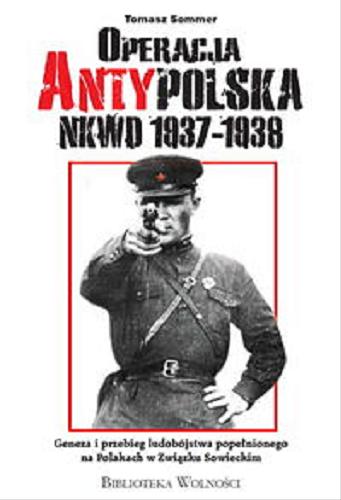 Okładka książki  Operacja antypolska NKWD 1937-1938  6