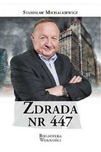 Okładka książki Zdrada nr 447 / Stanisław Michalkiewicz.