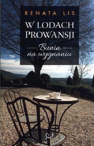 Okładka książki W lodach Prowansji : Bunin na wygnaniu / Renata Lis.