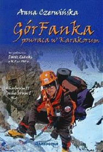 Okładka książki GórFanka powraca w Karakorum / Anna Czerwińska w rozmowie z Romanem Gołędowskim.