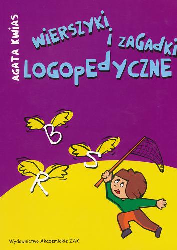 Okładka książki Wierszyki i zagadki logopedyczne / Agata Kwias.