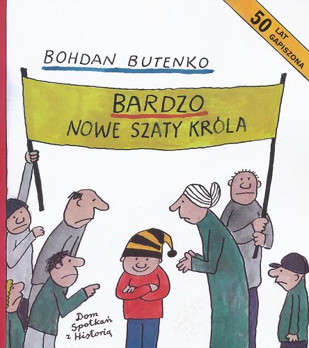Okładka książki Bardzo nowe szaty króla : przygody Gapiszona inspirowane baśnią Andersena / Bohdan Butenko.