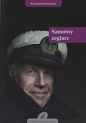 Okładka książki Samotny żeglarz / Krzysztof Baranowski.