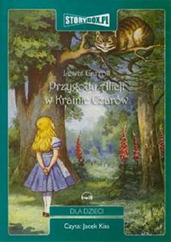 Okładka książki Przygody Alicji w Krainie Czarów [Dokument dźwiękowy] / Lewis Carroll.
