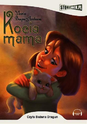 Okładka książki Kocia mama [Dokument dźwiękowy] / Maria Buyno-Arctowa.
