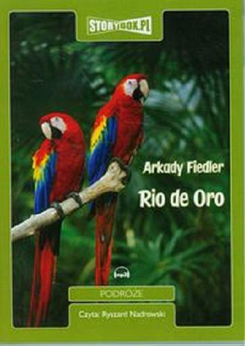 Okładka książki Rio de Oro [Dokument dźwiękowy] / Arkady Fiedler.