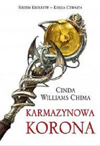 Okładka książki Karmazynowa Korona [E-book] / Cinda Williams Chima ; przeł. [z ang.] Dorota Dziewońska.