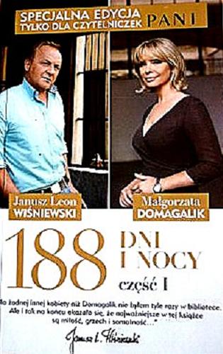 Okładka książki 188 dni i nocy. Cz. 1 / Małgorzata Domagalik i Janusz L. Wiśniewski.