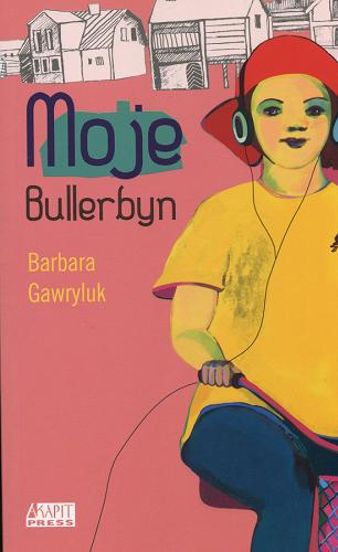 Okładka książki Moje Bullerbyn / T. 1 / Barbara Gawryluk ; il. Natalia Talarek.