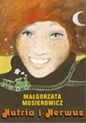 Okładka książki Nutria i Nerwus / Małgorzata Musierowicz ; [il. autorki].